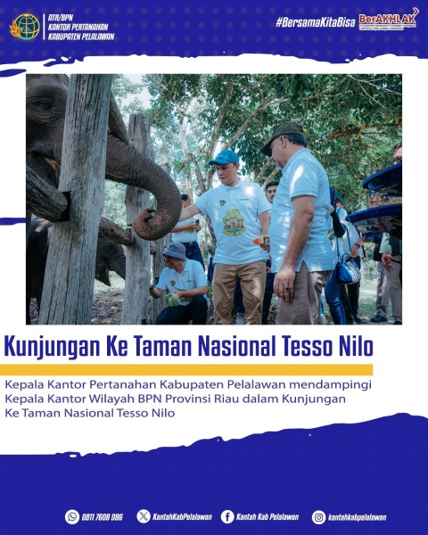 Kunjungan dan Silaturahmi ke Taman Nasional Tesso Nilo oleh Kepala Kantor Wilayah BPN Provinsi Riau