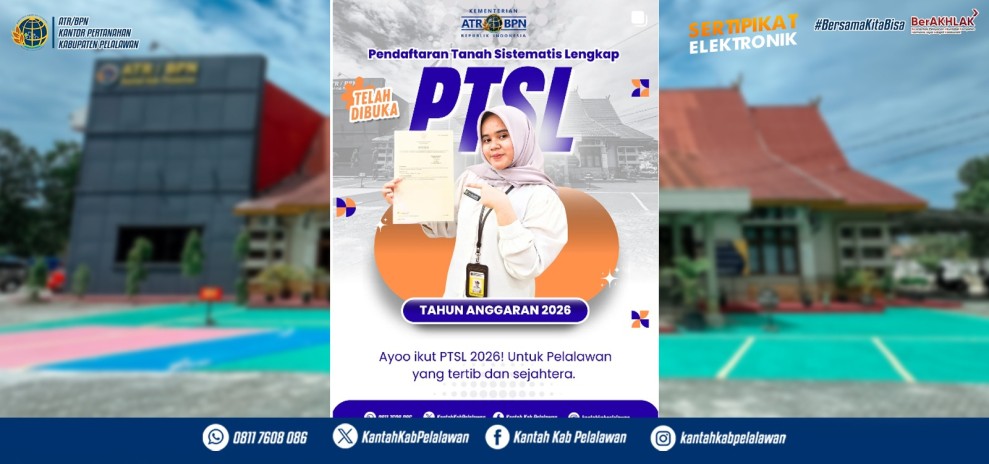 Kantor Pertanahan Kabupaten Pelalawan Buka Pendaftaran PTSL Tahun 2026