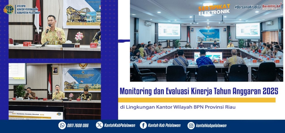 Monitoring dan Evaluasi PSN dan Kinerja Anggaran TW II 2025: Komitmen Kuat ATR/BPN Wujudkan Layanan Berkinerja Tinggi di Provinsi Riau