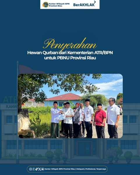 Diwakili Oleh Kantor Wilayah BPN Provinsi Riau, Kementerian ATR/BPN Serahkan Hewan Qurban ke PBNU Provinsi Riau