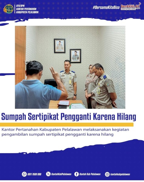 Kantor Pertanahan Kabupaten Pelalawan Laksanakan Giat Pengambilan Sumpah Sertipikat Pengganti Karena Hilang