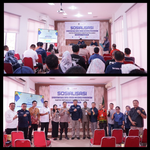 Kantor BPN Pelalawan Laksanakan Sosialisasi Inventarisasi Tanah Instansi Pemerintah  