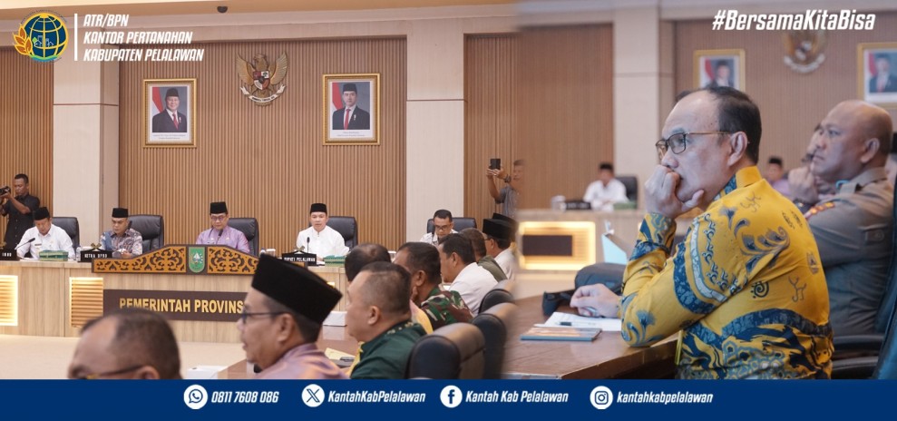 Kepala Kantor Pertanahan Kabupaten Pelalawan mengikuti Rapat Tindak Lanjut  Pembentukan Satgas TP4 TNTN