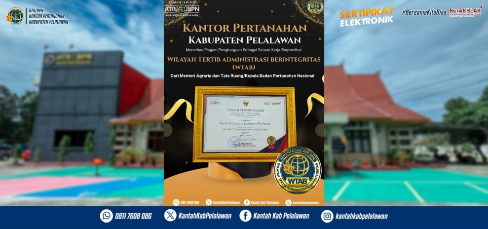 Keren! Kantor Pertanahan Pelalawan Sabet Penghargaan WTAB, Bukti Nyata Pelayanan Makin Berintegritas
