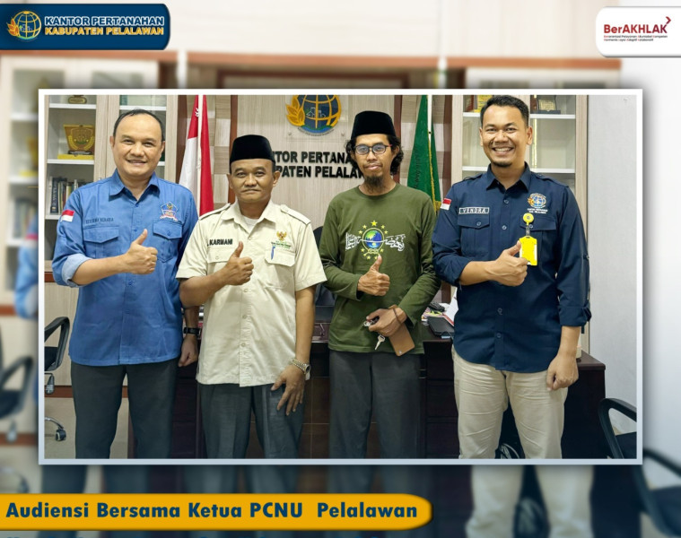 Kepala BPN Pelalawan Menerima Audiensi Ketua PCNU  Pelalawan