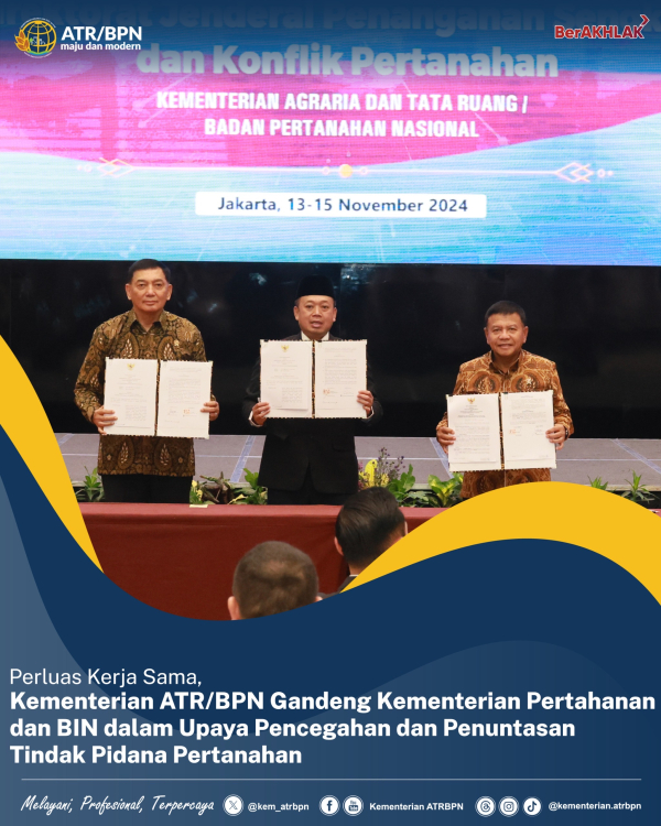 Perluas Kerjasama, Kementerian ATR/BPN Gandeng Kementerian Pertahanan dan BIN Dalam Upaya Pencegahan dan Penuntasan Tindak Pidana Pertanahan