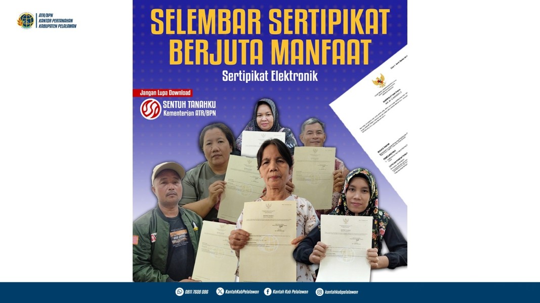 Transformasi Digital Pertanahan, Sertipikat Elektronik Hadir di Kabupaten Pelalawan