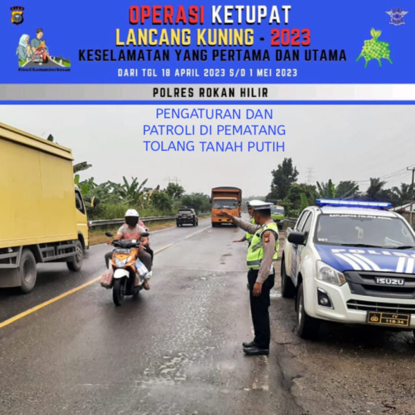 Ops Ketupat 2023, Kasatgas Lantas Polres Rohil Pengatur Lalin Arus Mudik