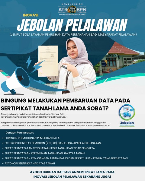 Kantor Pertanahan Pelalawan Hadirkan Inovasi Jebolan Pelalawan untuk Permudah Pembaruan Data Sertipikat Tanah Lama